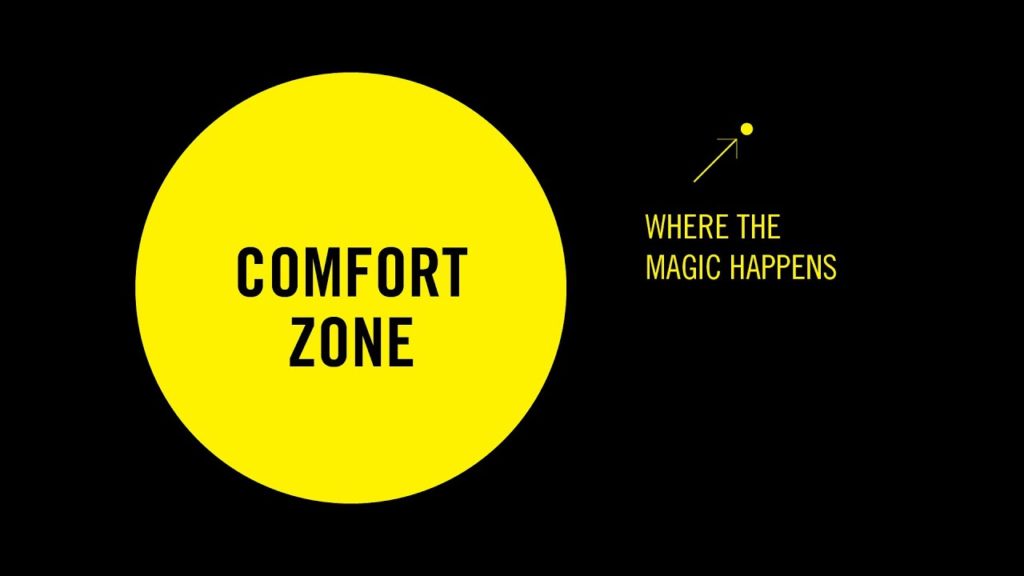 Get out of your comfort zone